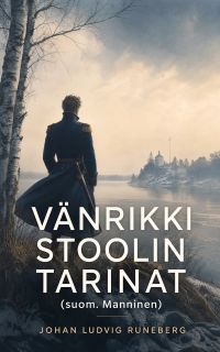 Vänrikki Stoolin tarinat (suom. Manninen)