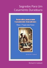 Segredos Para Um Casamento Duradouro