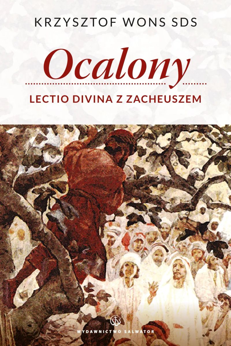 Ocalony. Lectio divina z Zacheuszem