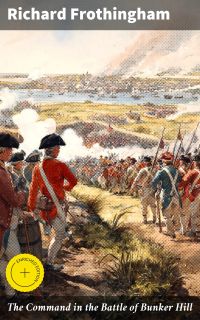The Command in the Battle of Bunker Hill