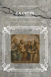 La crepa II - Da Plotino all'arrivo di Aristotele