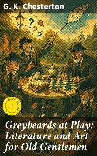 Greybeards at Play: Literature and Art for Old Gentlemen