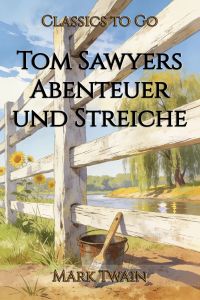 Tom Sawyers Abenteuer und Streiche