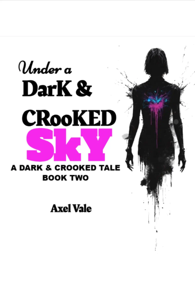 Under A Dark & Crooked Sky