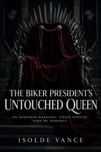 The Biker President's Untouched Queen