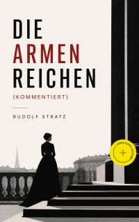 Die armen Reichen (Kommentiert)
