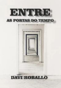 Entre As Portas Do Tempo