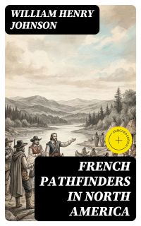 French Pathfinders in North America