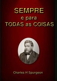 Sempre E Para Todas As Coisas