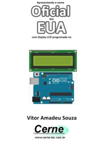 Apresentando O Nome  Oficial Dos Eua Com Display Lcd Programado No Arduino