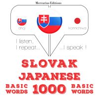 Slovenský - Japonec: 1000 základných slov
