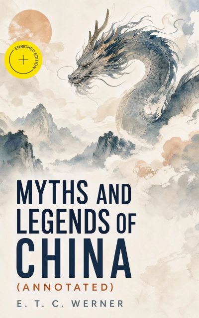 Myths and Legends of China (Annotated)