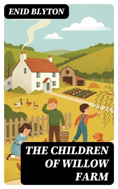 The Children of Willow Farm