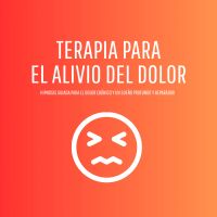 Terapia para el Dolor Crónico – Hipnosis Guiada
