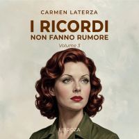 I ricordi non fanno rumore Vol. 3
