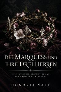 Die Marquess und ihre drei Herren