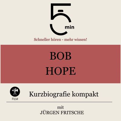 Bob Hope: Kurzbiografie kompakt