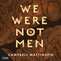 We Were Not Men