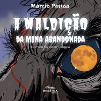 A maldição da mina abandonada