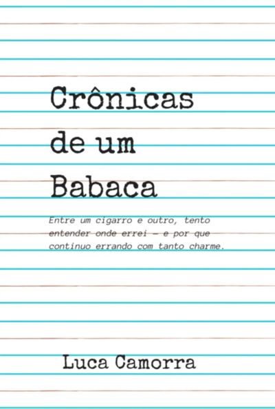 Crônicas De Um Babaca