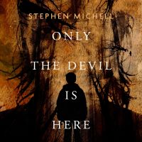 Only the Devil Is Here