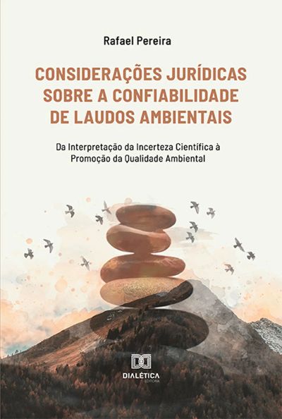 Considerações Jurídicas Sobre a Confiabilidade de Laudos Ambientais