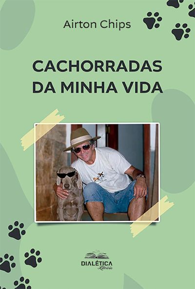 Cachorradas da minha vida