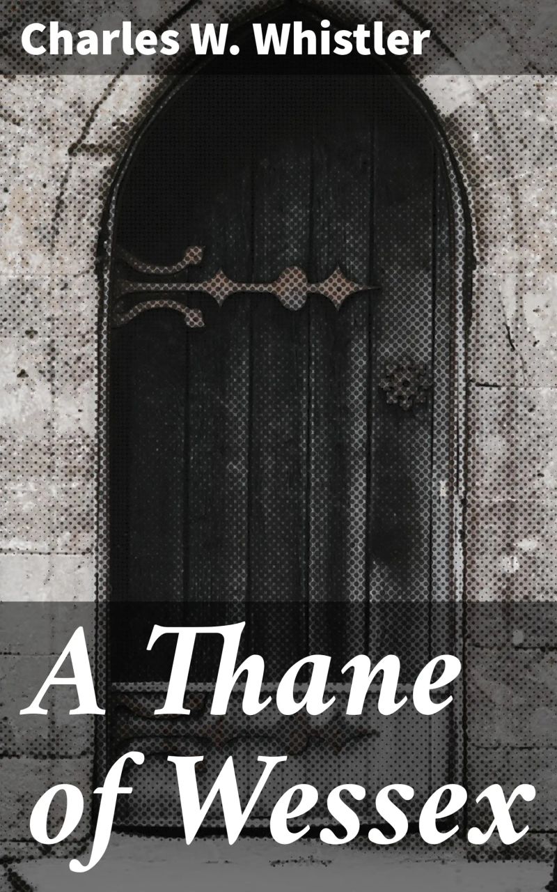 A Thane of Wessex