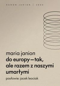 Do Europy – tak, ale razem z naszymi umarłymi
