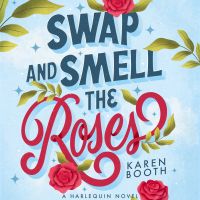 Swap and Smell the Roses