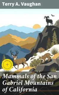 Mammals of the San Gabriel Mountains of California