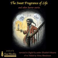 The Sweet Fragrance of Life and Other Horror Stories