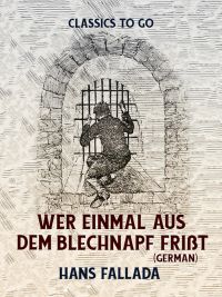 Wer einmal aus dem Blechnapf frißt (German)