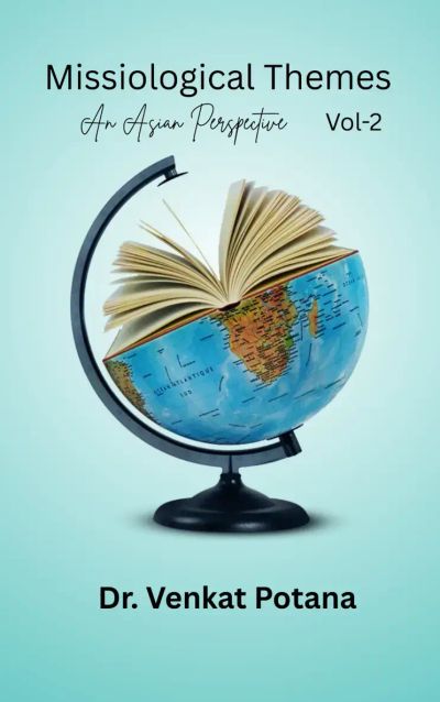 Missiological Themes: An Asian Perspective on Christian Mission and Praxis Vol-2
