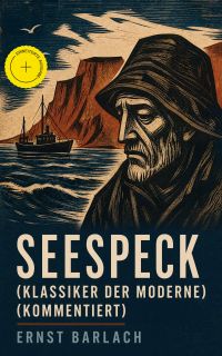 Seespeck (Klassiker der Moderne) (Kommentiert)