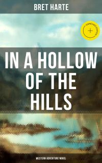 In a Hollow of the Hills (Western Adventure Novel)
