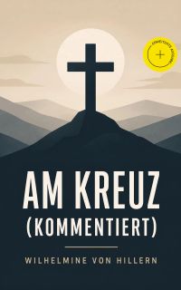 Am Kreuz (Kommentiert)