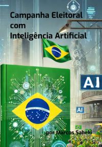 Campanha Eleitoral Com Inteligência Artificial