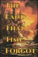 The Land That Time Forgot