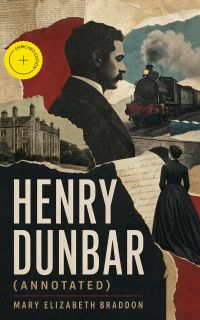 Henry Dunbar (Annotated)