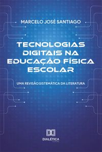 Tecnologias digitais na Educação Física Escolar