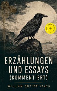 Erzählungen und Essays (Kommentiert)