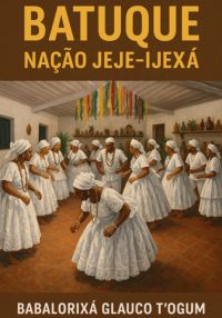Batuque Nação  Jeje-ijexá