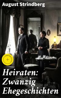 Heiraten: Zwanzig Ehegeschichten