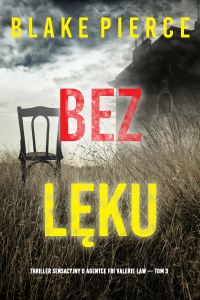 Bez lęku (Thriller sensacyjny o agentce FBI Valerie Law — Tom 3)