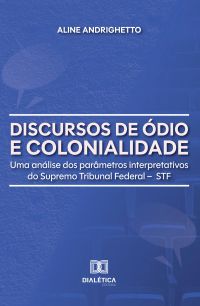 Discursos de Ódio e Colonialidade