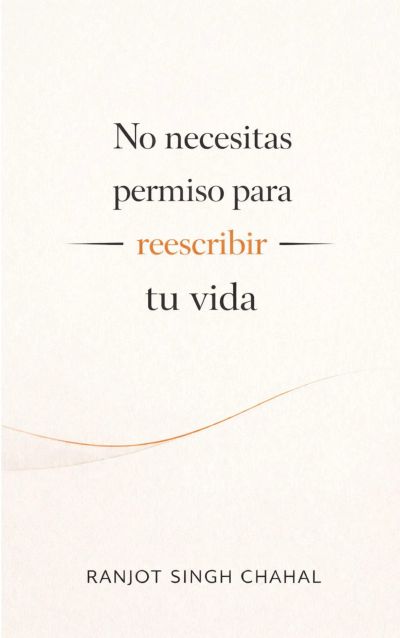 No necesitas permiso para reescribir tu vida