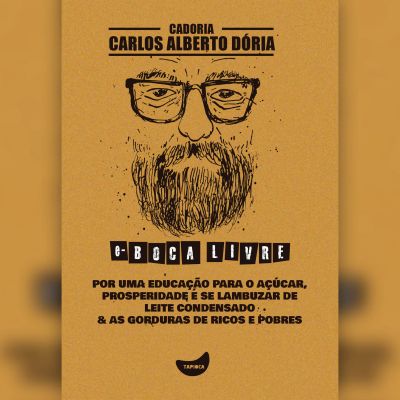 Por uma educação para o açúcar, Prosperidade é se lambuzar de leite condensado & As gorduras de ricos e pobres
