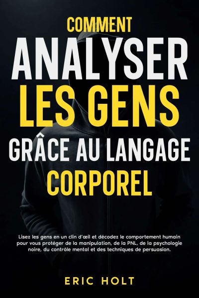 Comment analyser les gens grâce au langage corporel