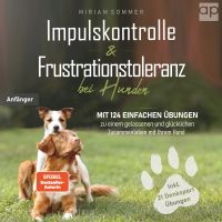 Impulskontrolle und Frustrationstoleranz bei Hunden